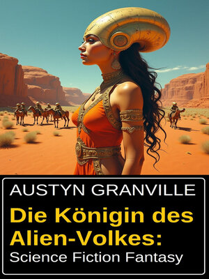 cover image of Die Königin des Alien-Volkes